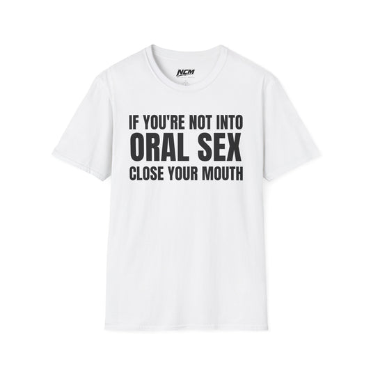 Close Your Mouth T-Shirt