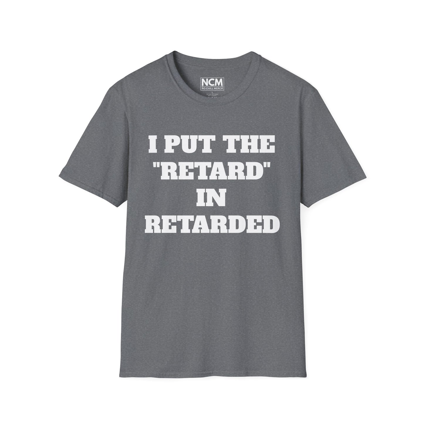 "Retarded" T Shirt