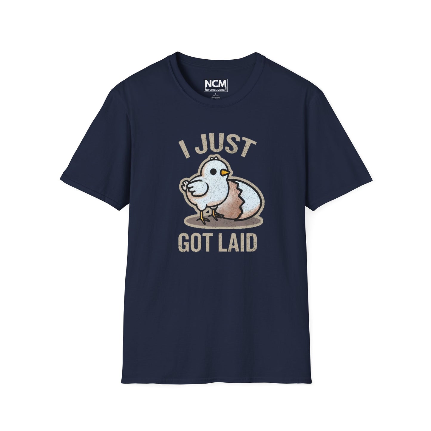 Just Got Laid T-Shirt