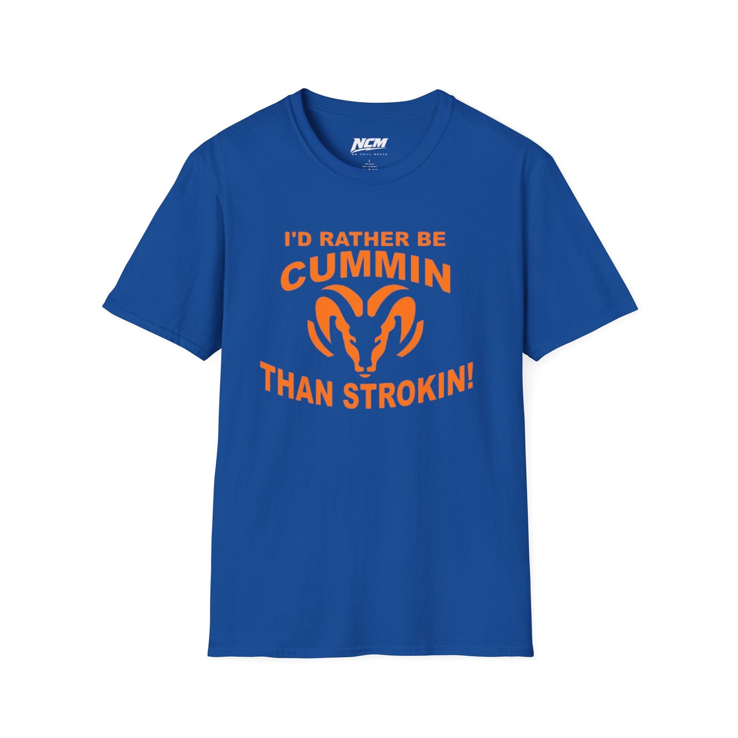“I’d Rather Be Cummin’ Than Strokin’ Truck T-Shirt