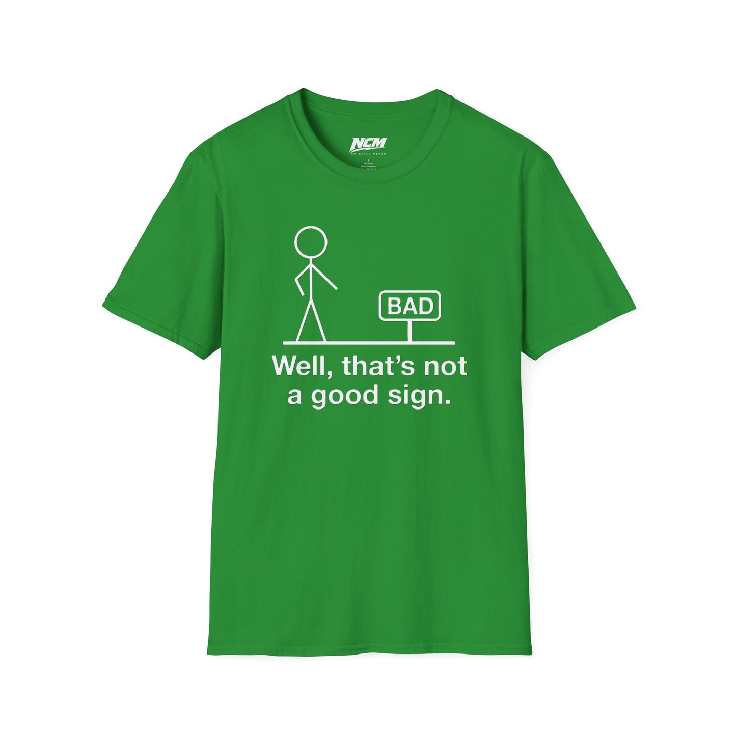 Not A Good Sign T-Shirt