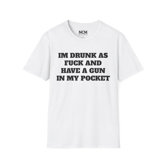 Drunk ASF With A Gun T Shirt
