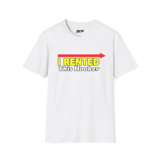 I Rented This Hooker T-Shirt