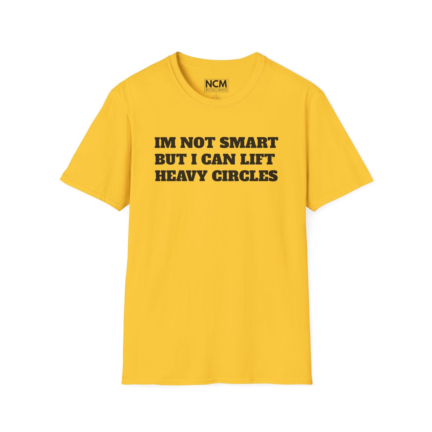 Not Smart But Can Lift T-Shirt