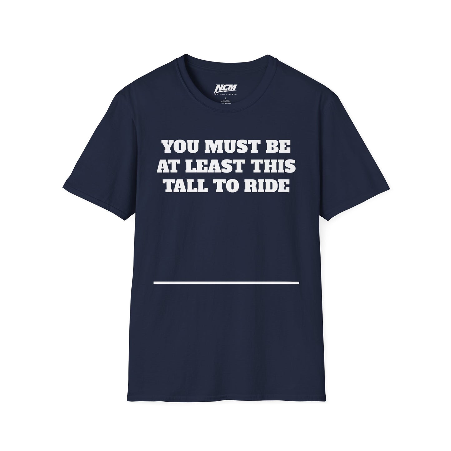 This Tall To Ride T-Shirt
