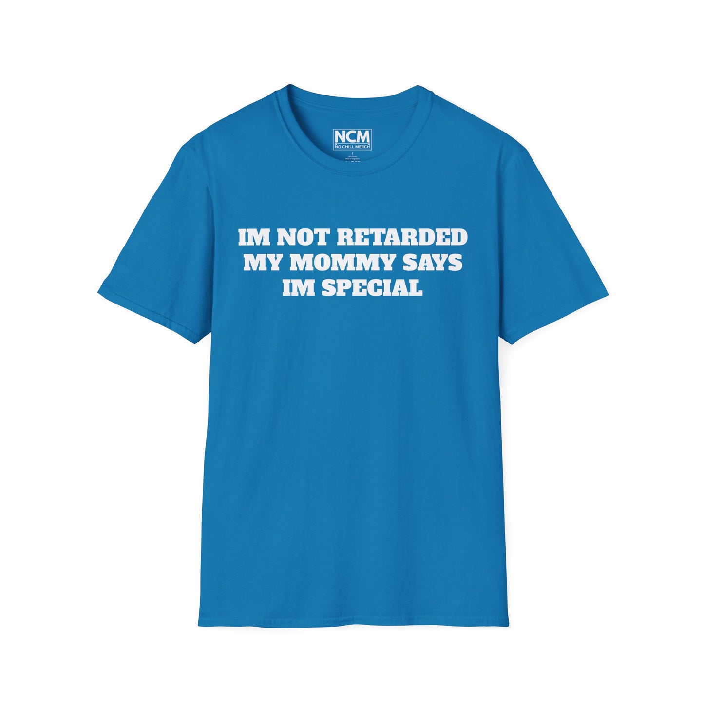Not Retarded, Just Special T-Shirt