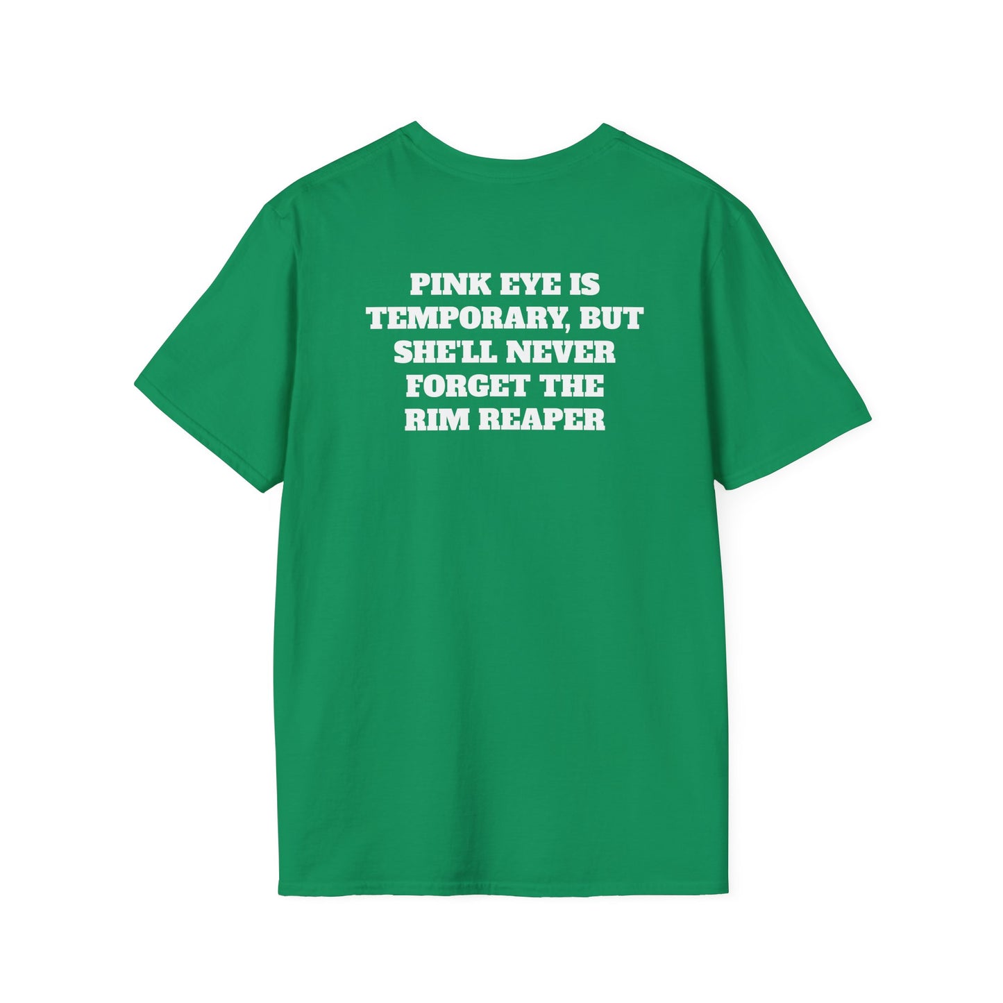 Pinkeye is temporary (Back) T-Shirt