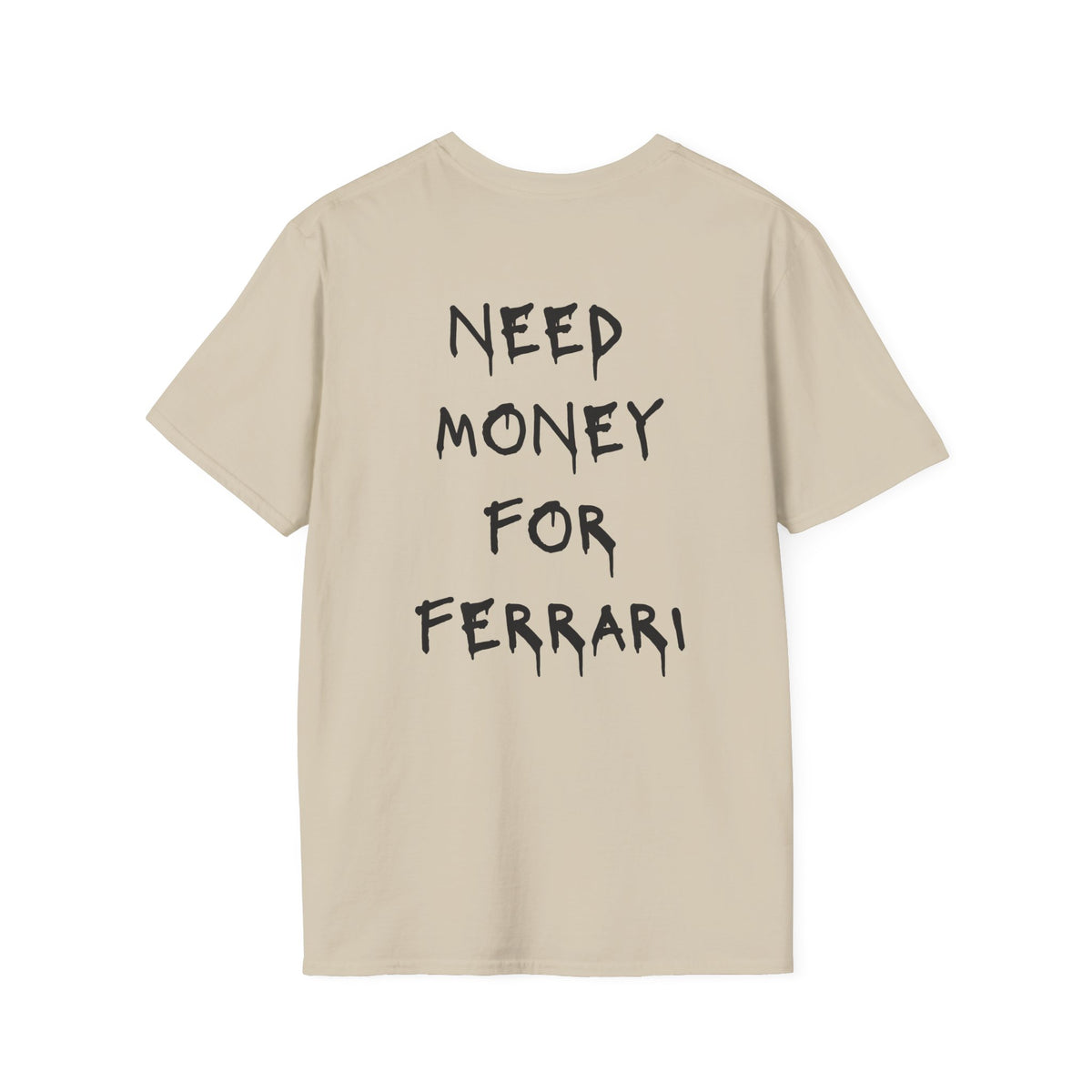 Need Money For Ferrari T-Shirt