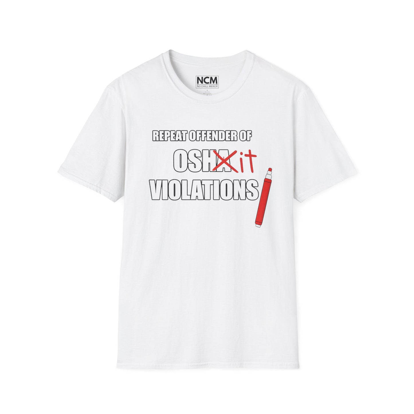 Repeat Offender of OSHA Violations T Shirt