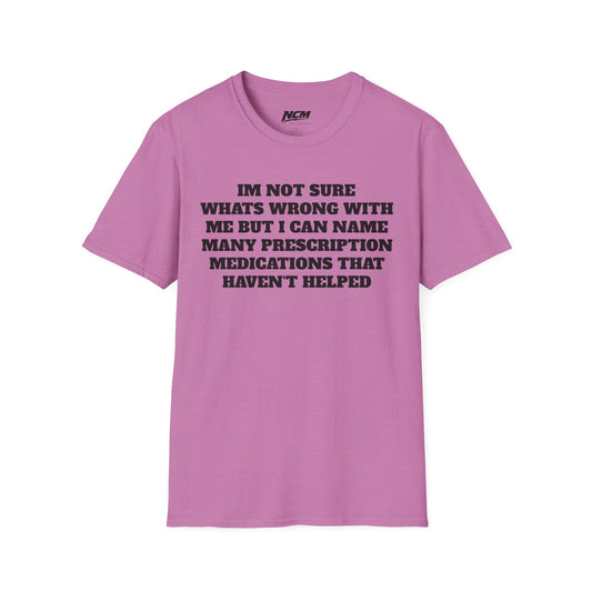 Not Sure What's Wrong T-Shirt