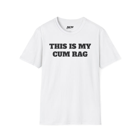 This Is My Cum Rag T-Shirt