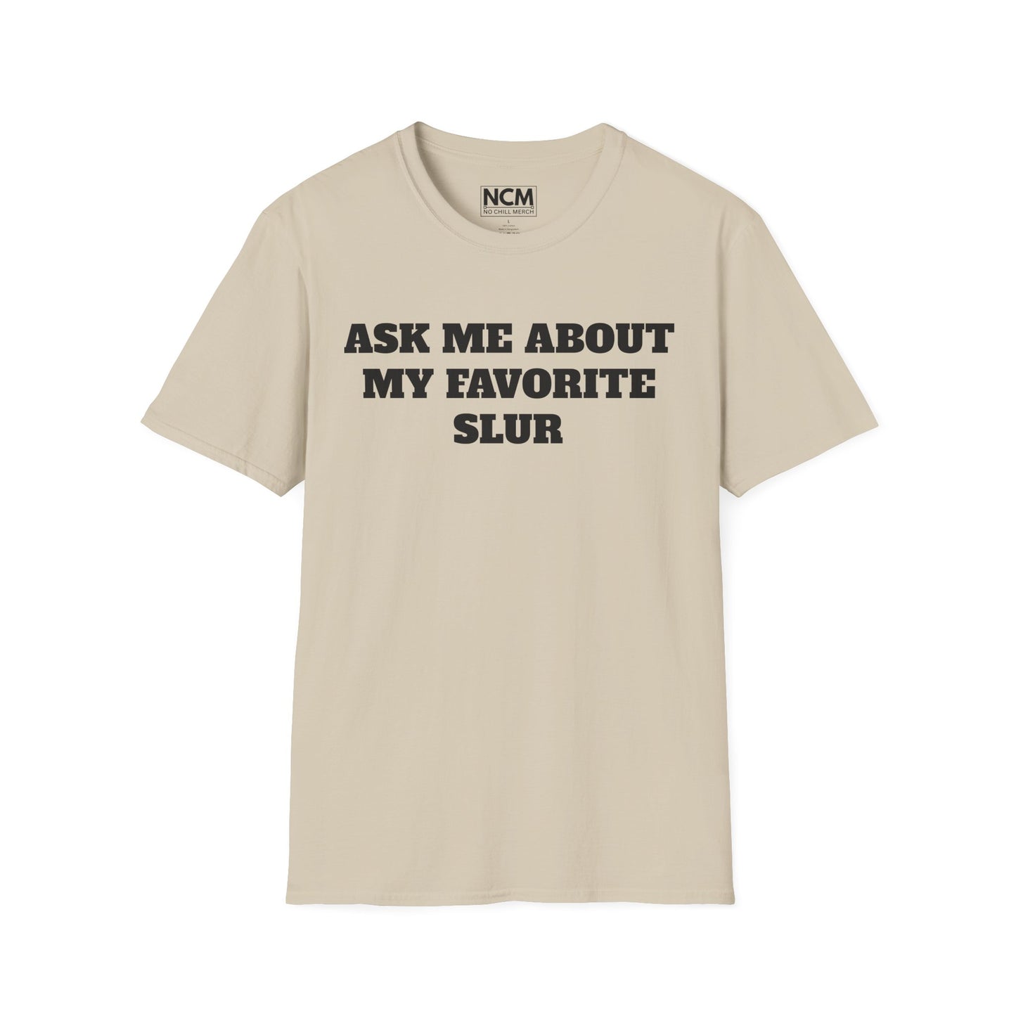 Favorite Slur T Shirt