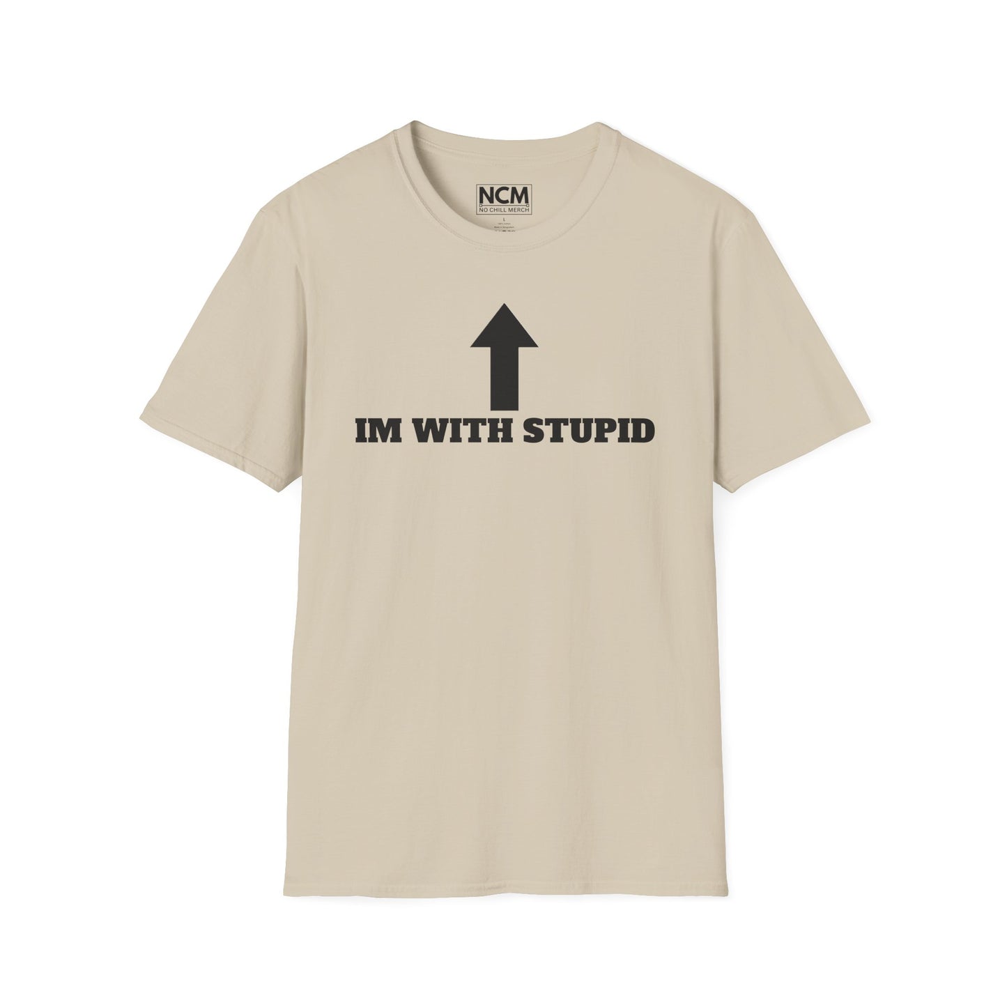Im With Stupid T-Shirt