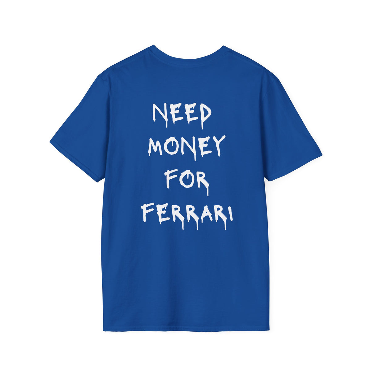 Need Money For Ferrari T-Shirt