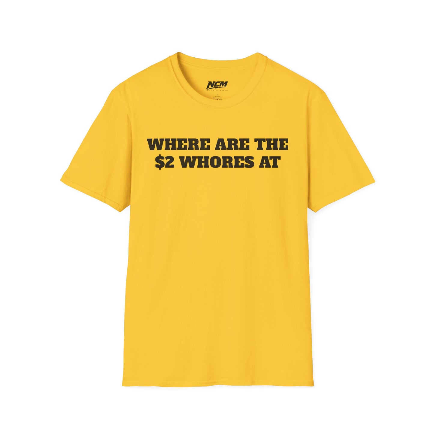 Where Are The $2 Whores T-Shirt