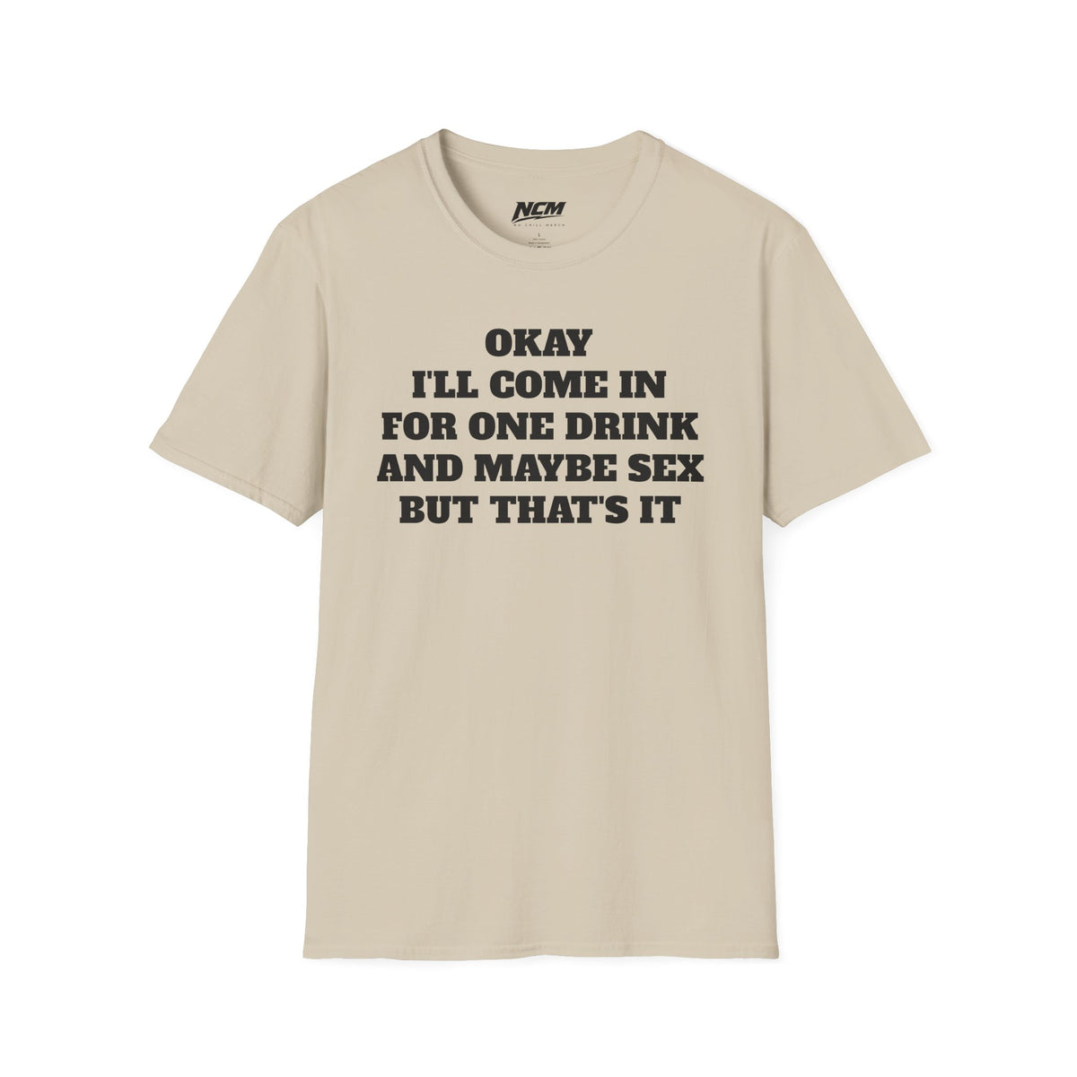 One Drink Maybe Sex T-Shirt