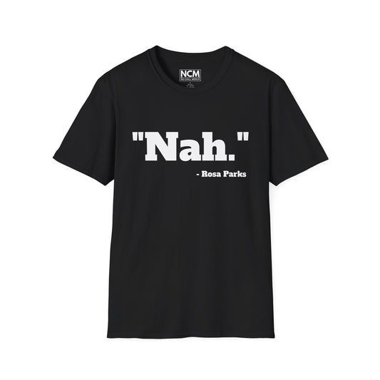 "Nah." T-Shirt
