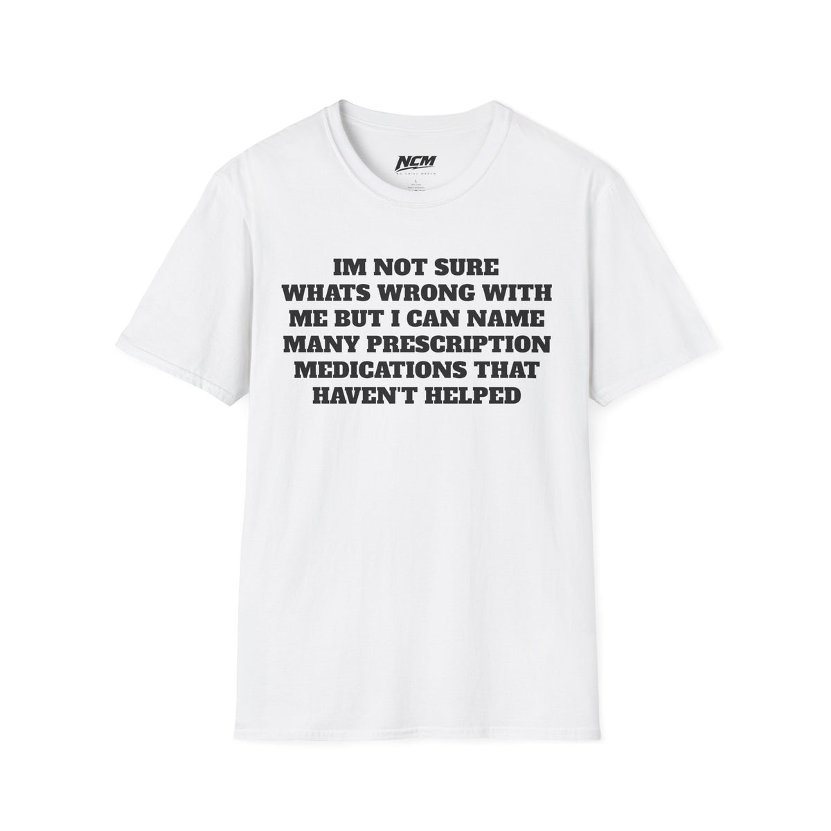 Not Sure What's Wrong T-Shirt