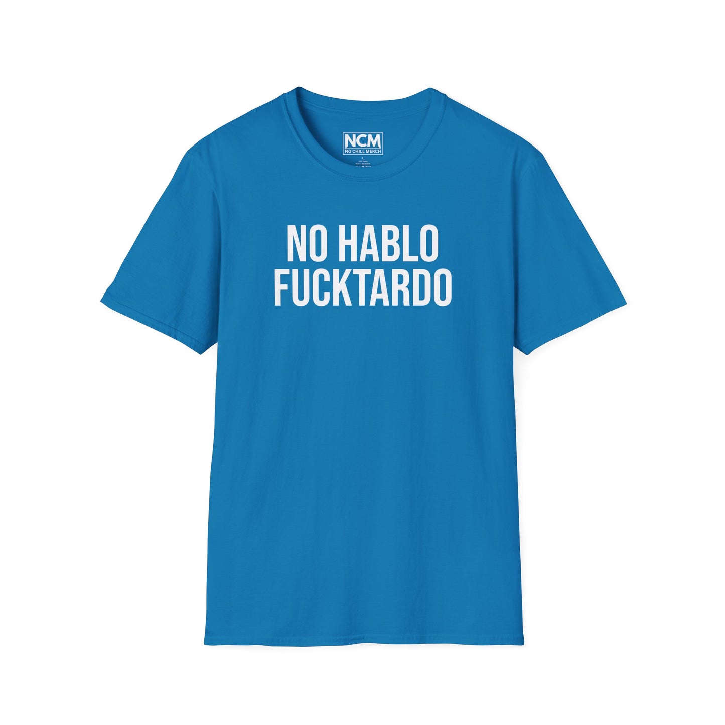 No Hablo Fucktardo T Shirt