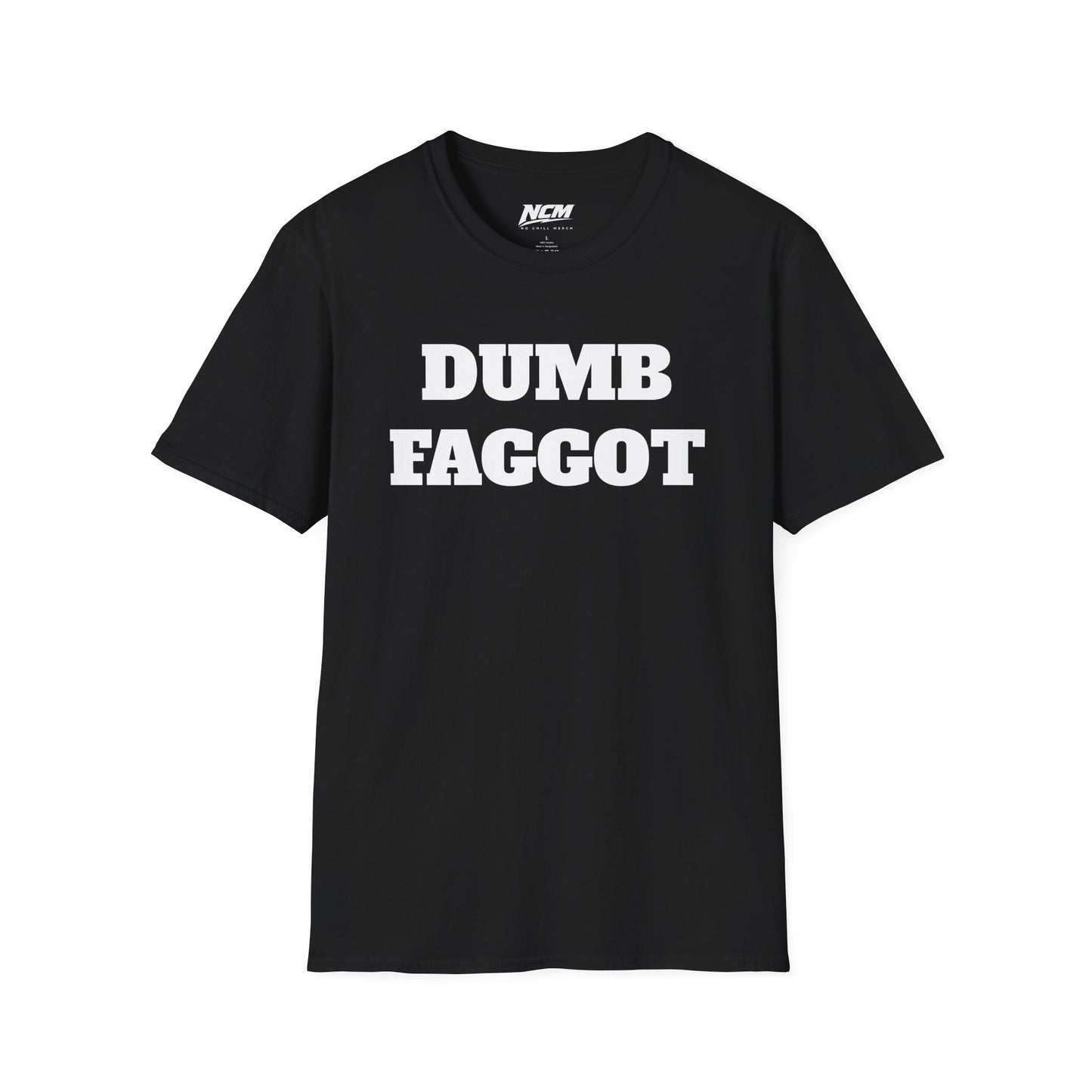 Dumb Faggot T-Shirt