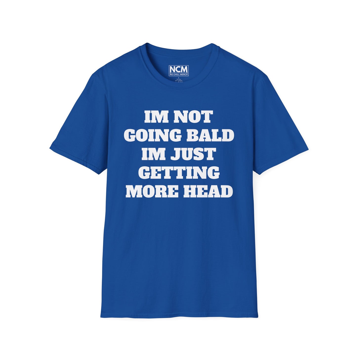 Not Balding, I'm Getting More Head T-Shirt