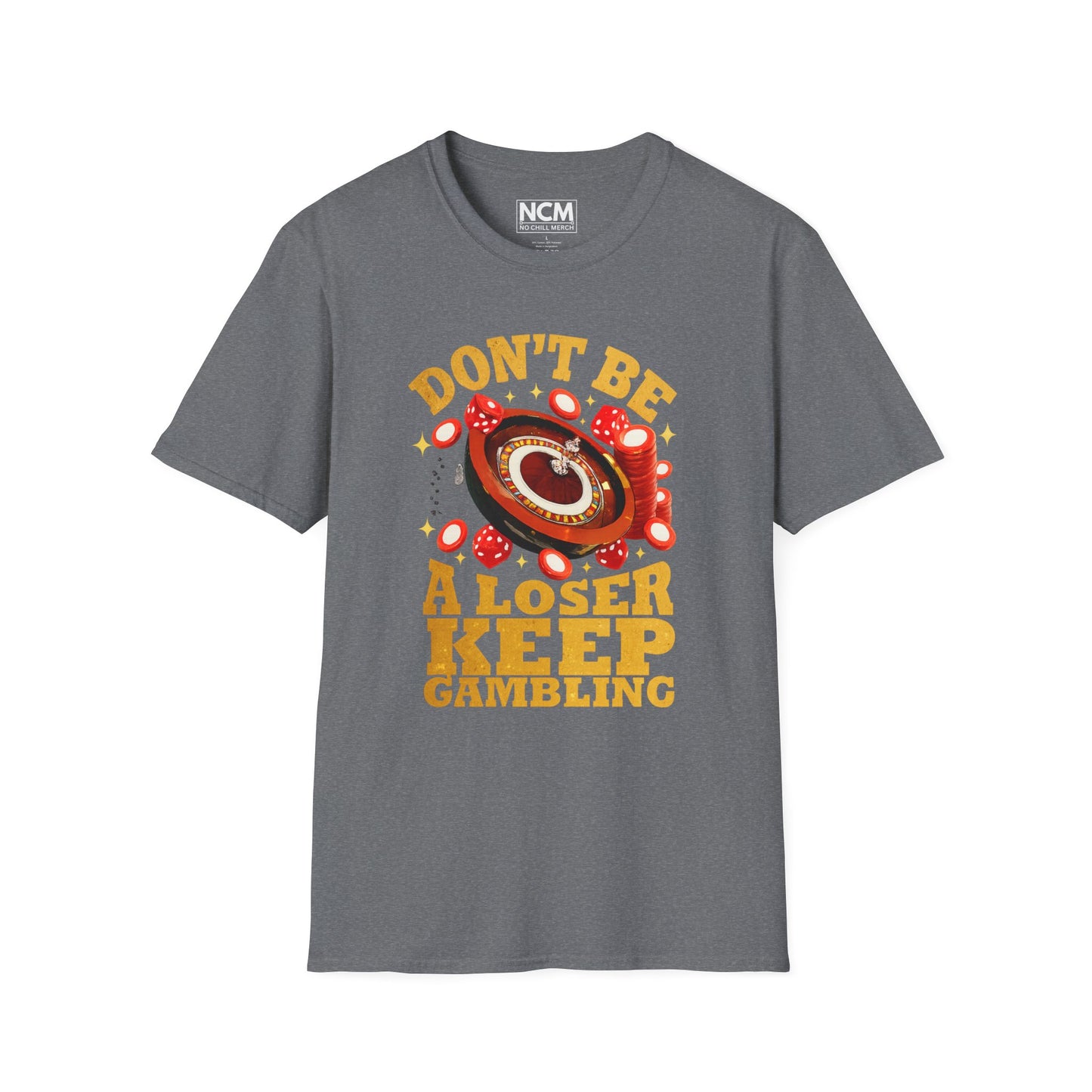 Keep Gambling T-Shirt