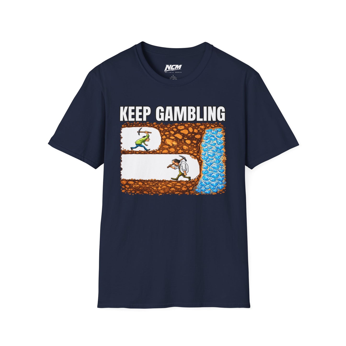 Keep Gambling T-Shirt