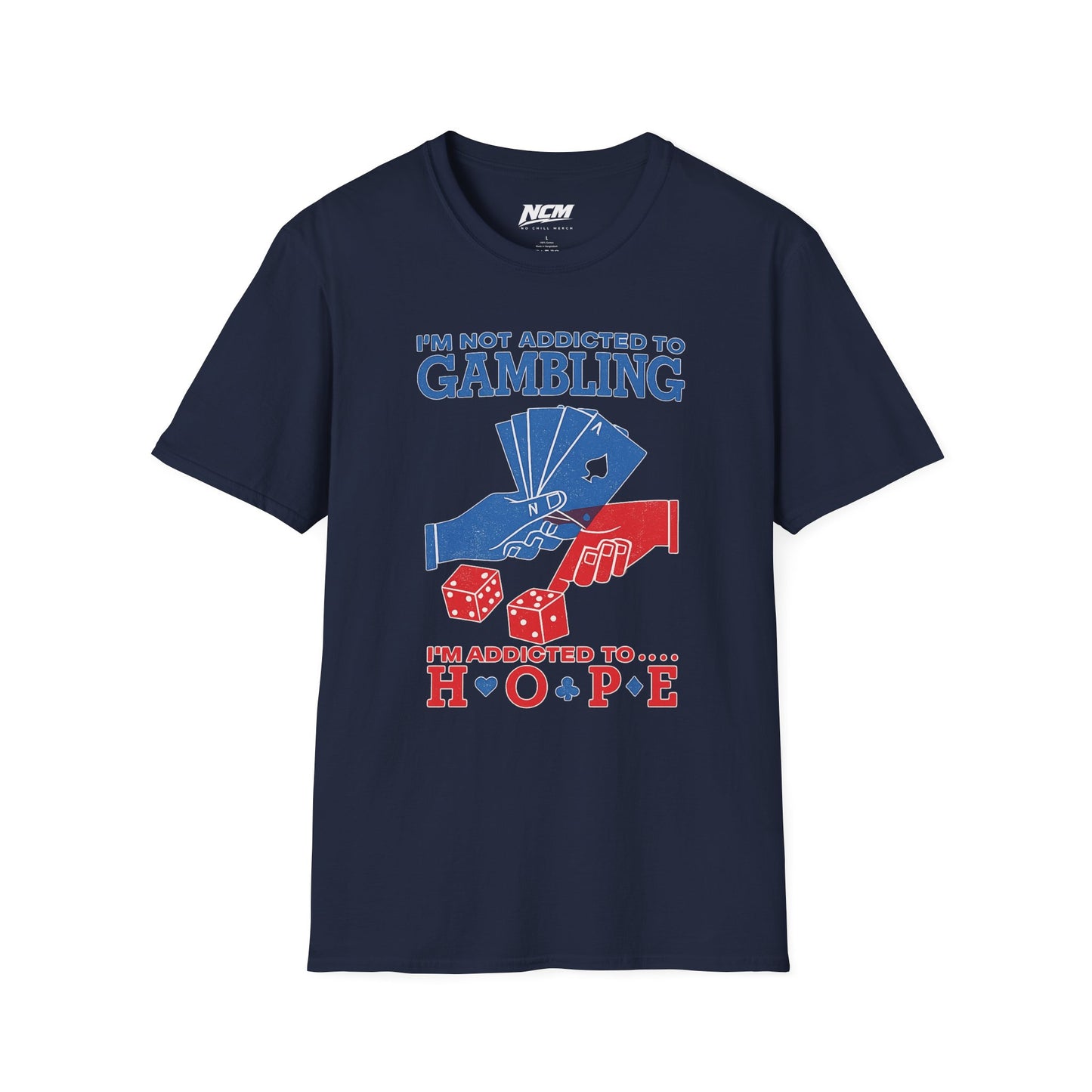 Addicted To Hope T-Shirt