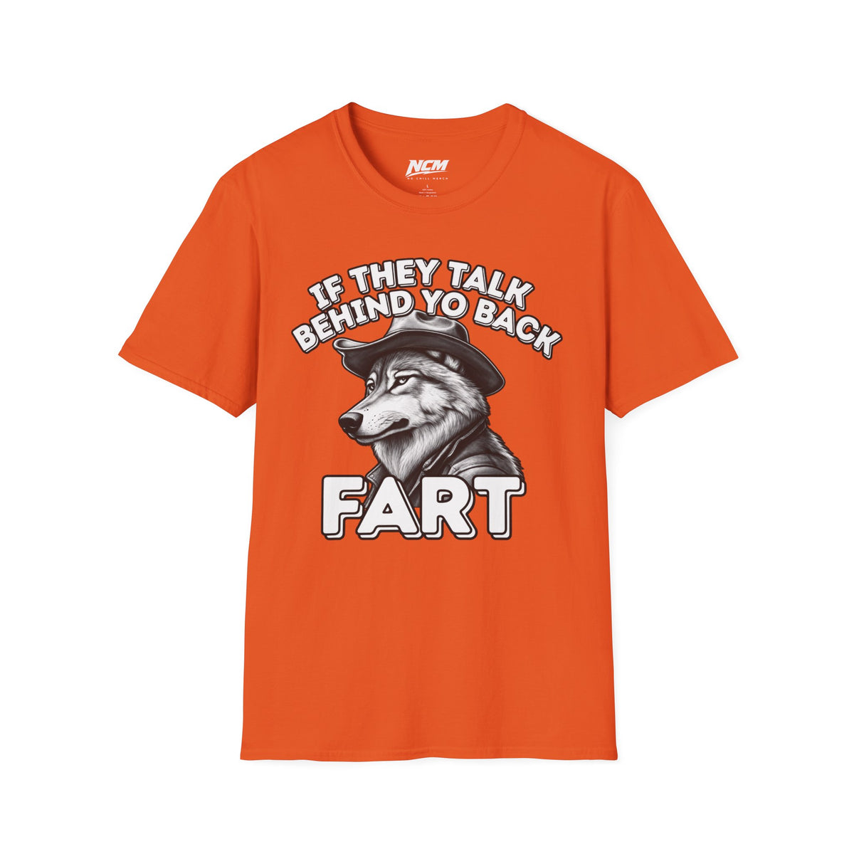 If They Talk Behind Your Back T-Shirt