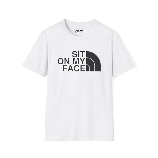 Sit On My Face T-Shirt