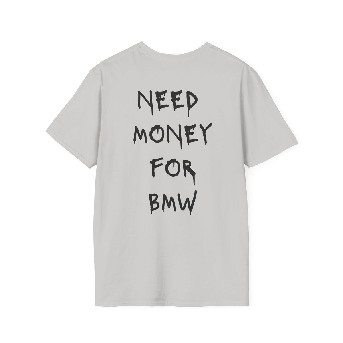 Need Money For BMW T-Shirt