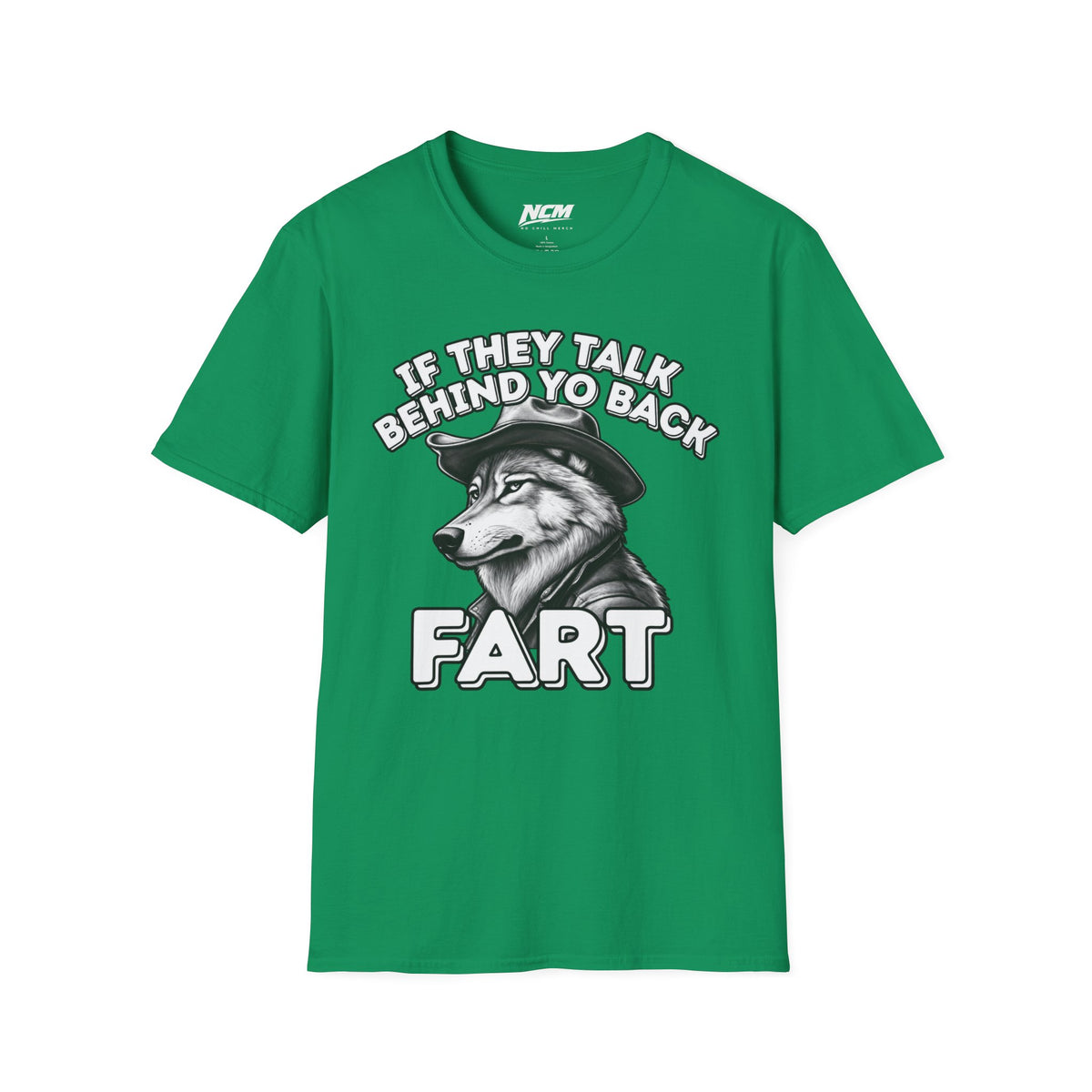 If They Talk Behind Your Back T-Shirt