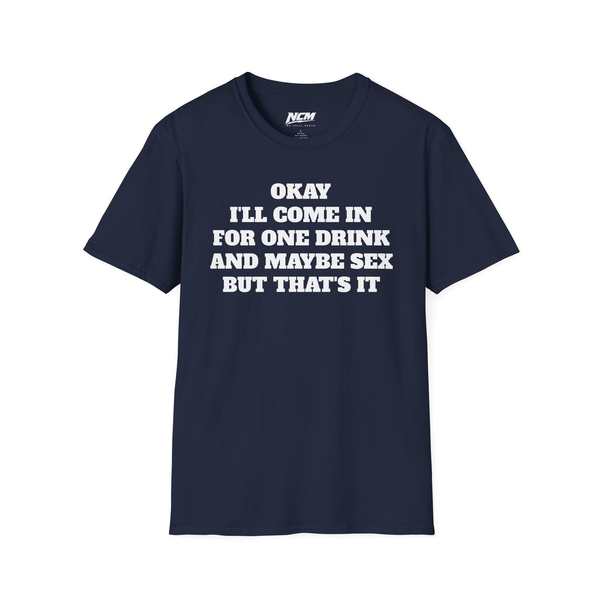 One Drink Maybe Sex T-Shirt