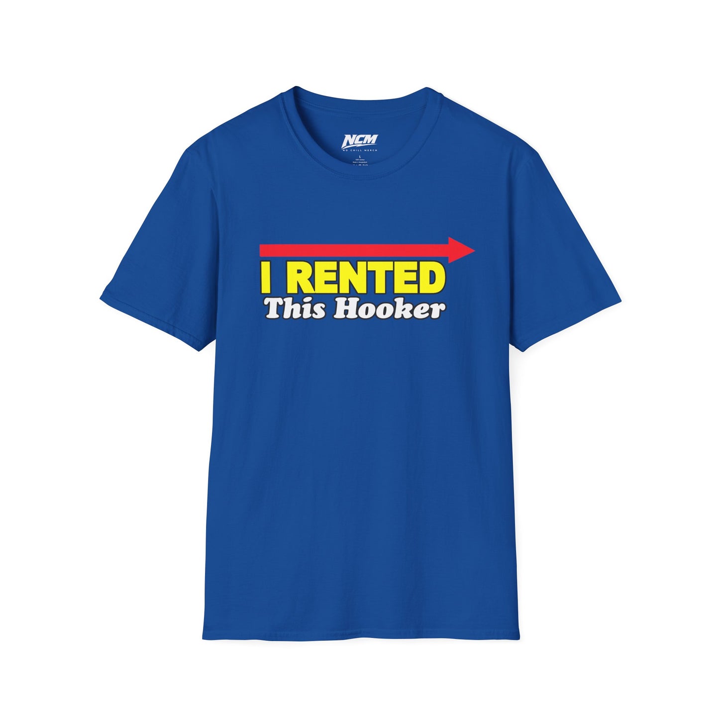 I Rented This Hooker T-Shirt