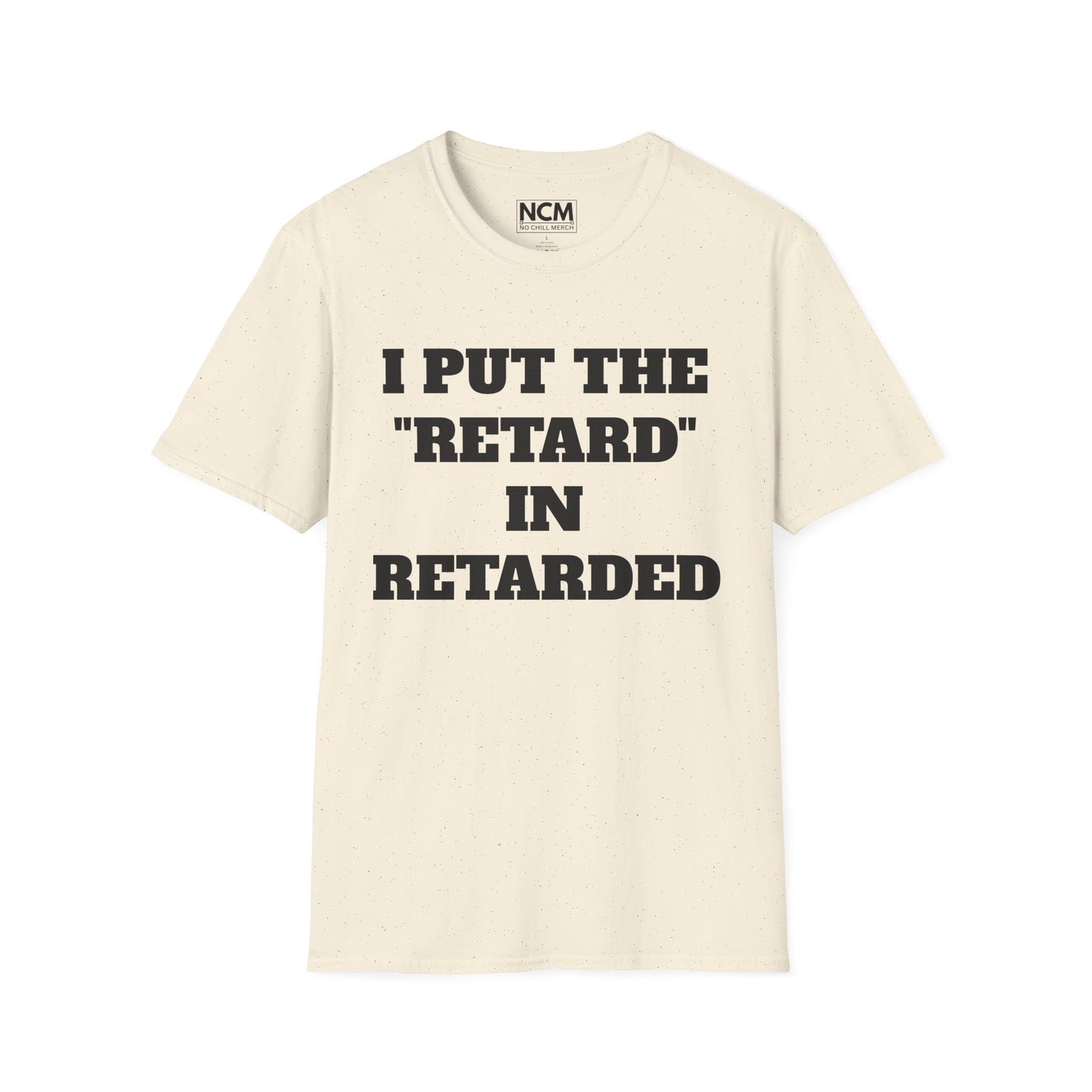 "Retarded" T Shirt