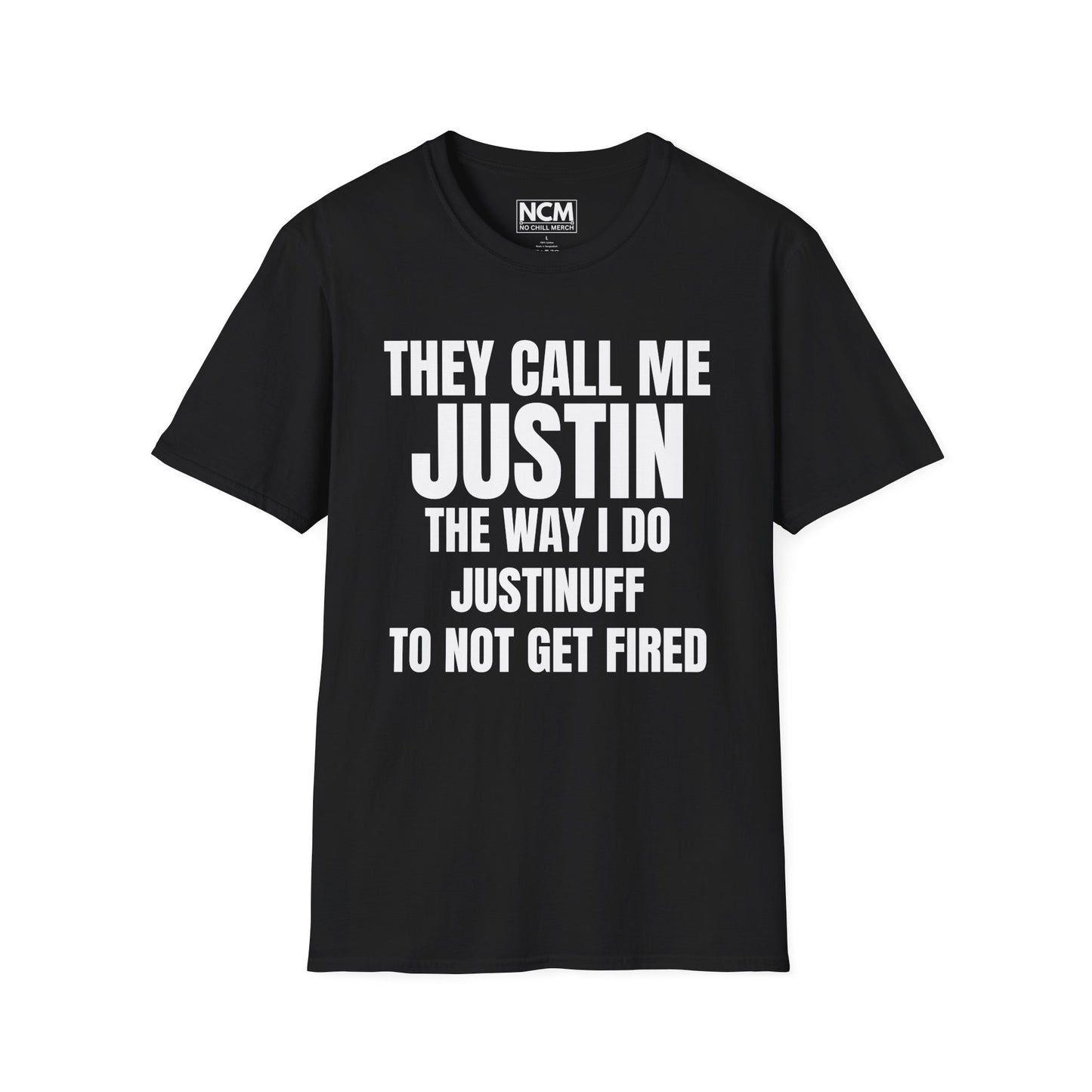 They Call Me Justin T Shirt
