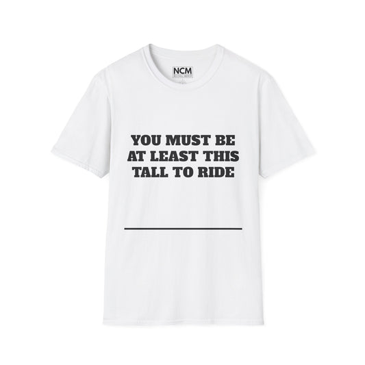 This Tall To Ride T-Shirt