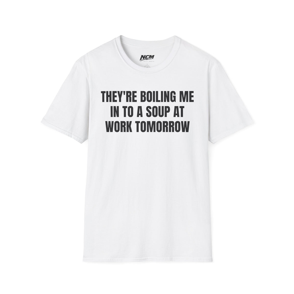 Boiling Me To Soup T Shirt