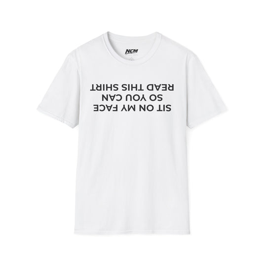 Sit On My Face So You Can Read This T Shirt