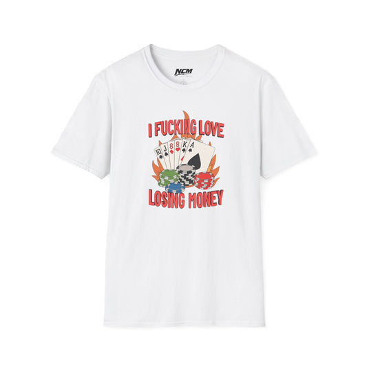 Love Losing Money  T Shirt