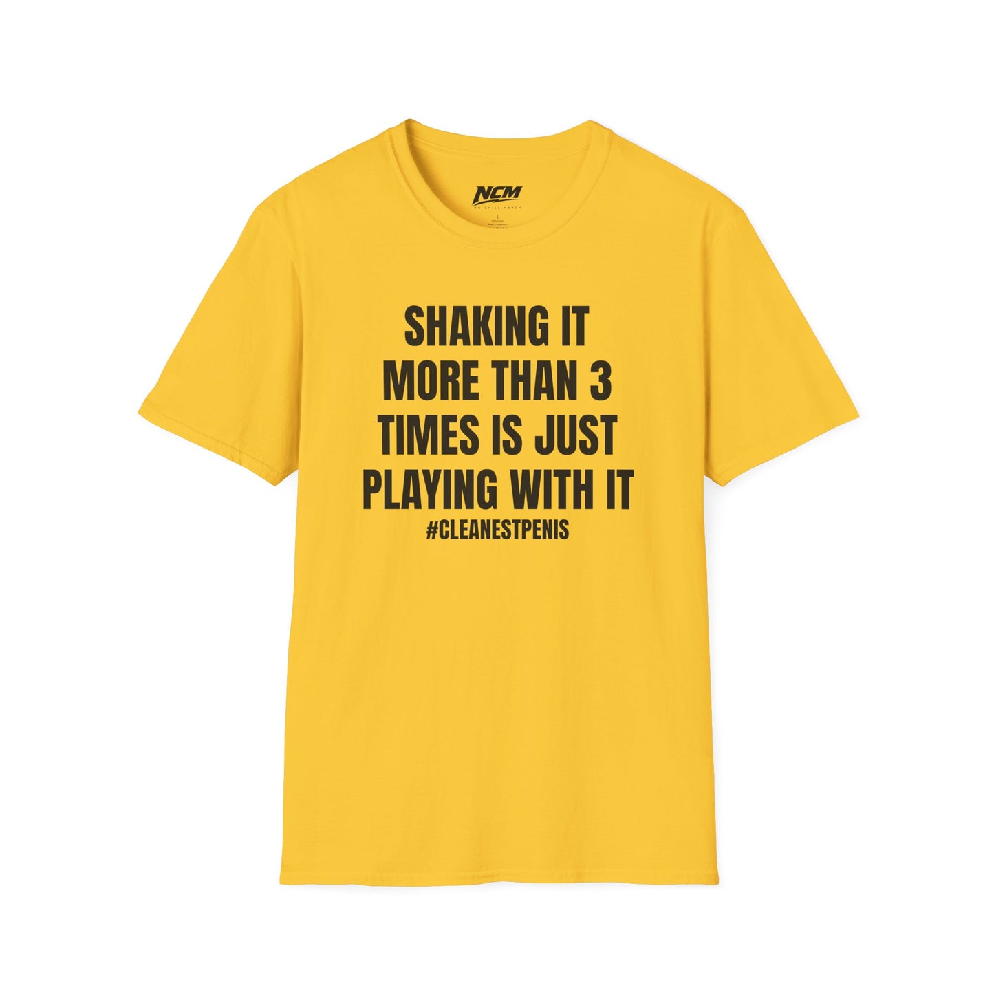 Shaking It More Than 3 Times Is Playing With It T-Shirt