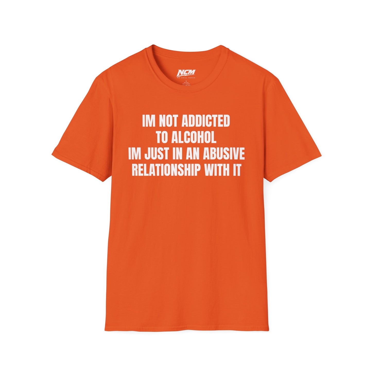 I'm Not Addicted to Alcohol T Shirt