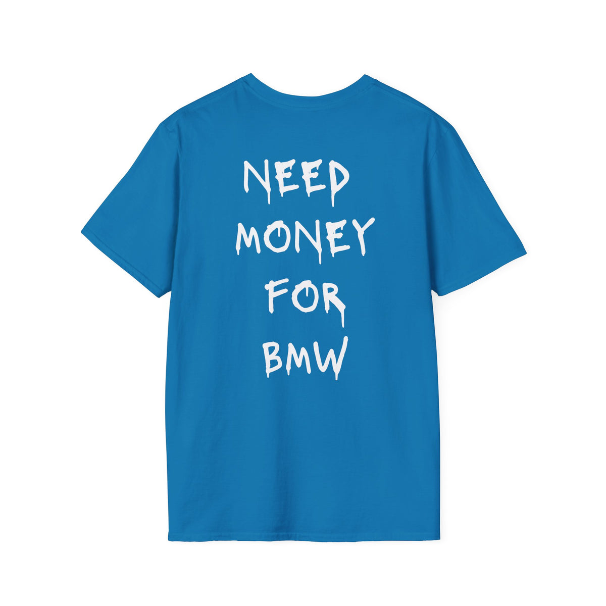 Need Money For BMW T-Shirt