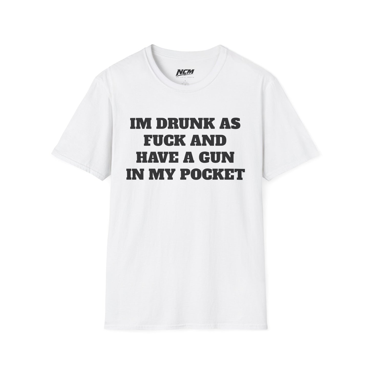 Drunk ASF With A Gun T Shirt