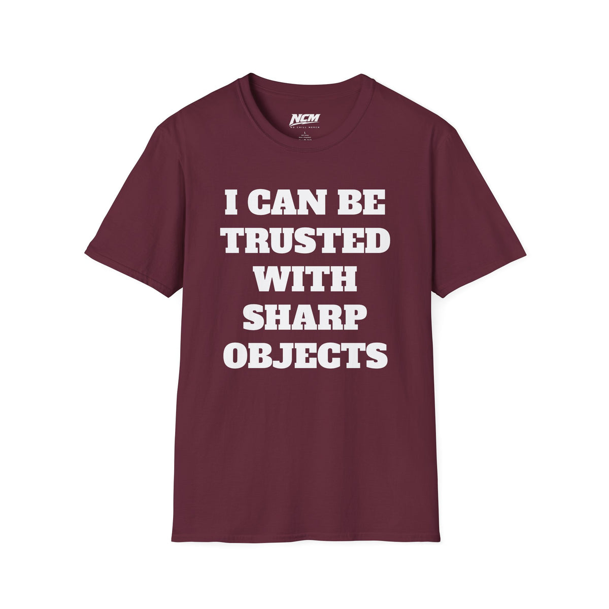 Trusted With Sharp Objects T-Shirt