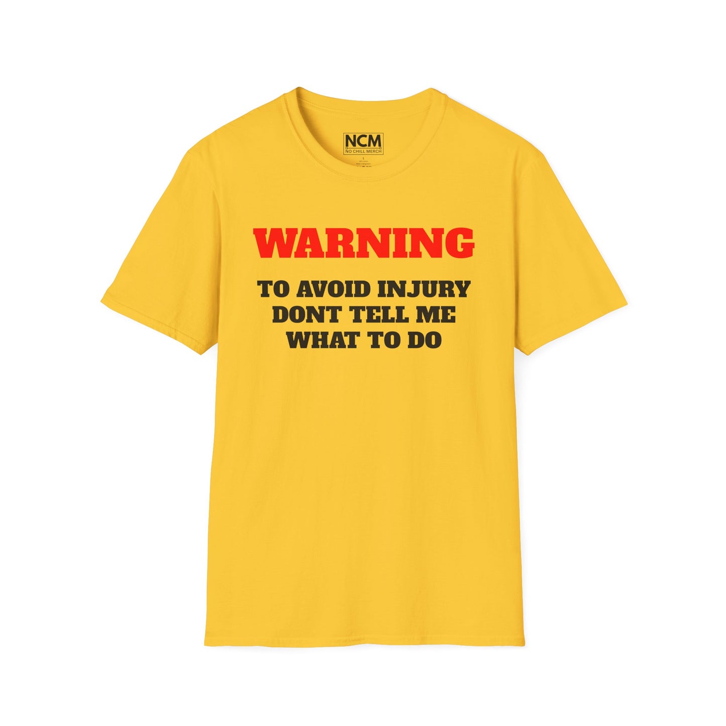 Dont Tell Me What To Do T-Shirt