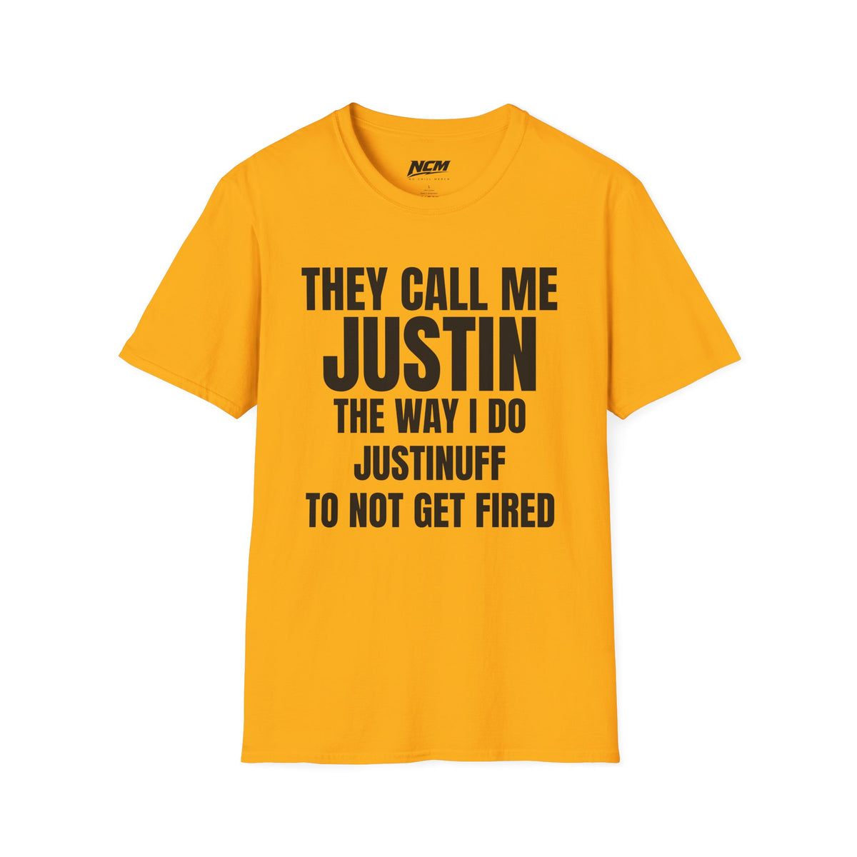 They Call Me Justin T Shirt