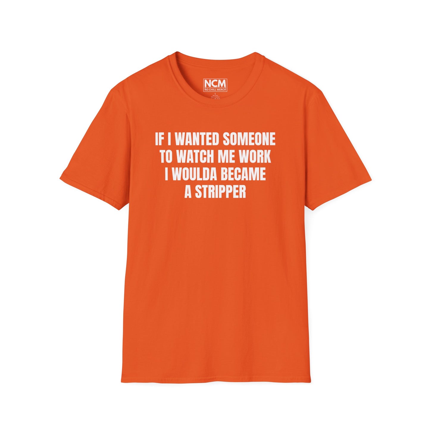 I Woulda Been A Stripper T Shirt
