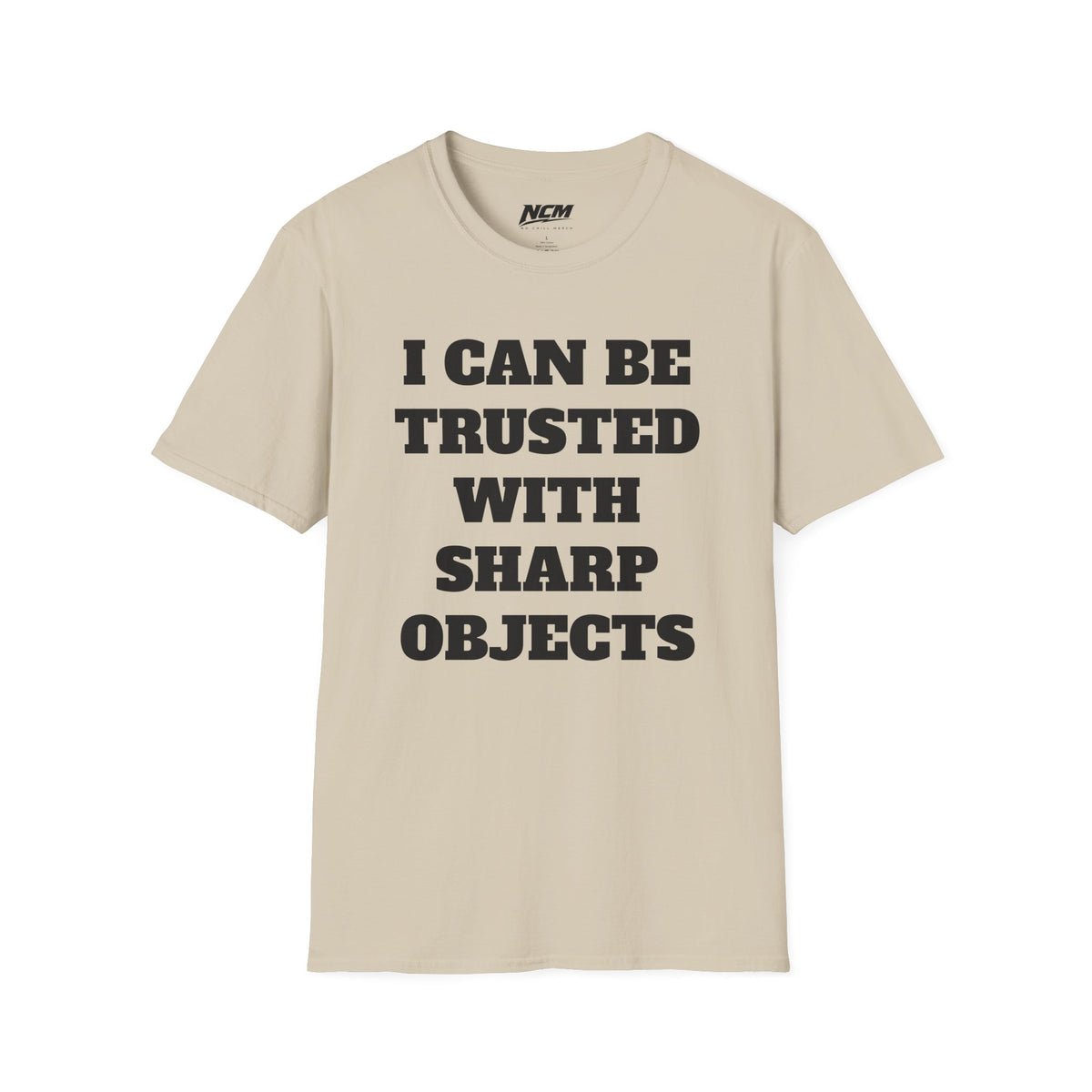 Trusted With Sharp Objects T-Shirt
