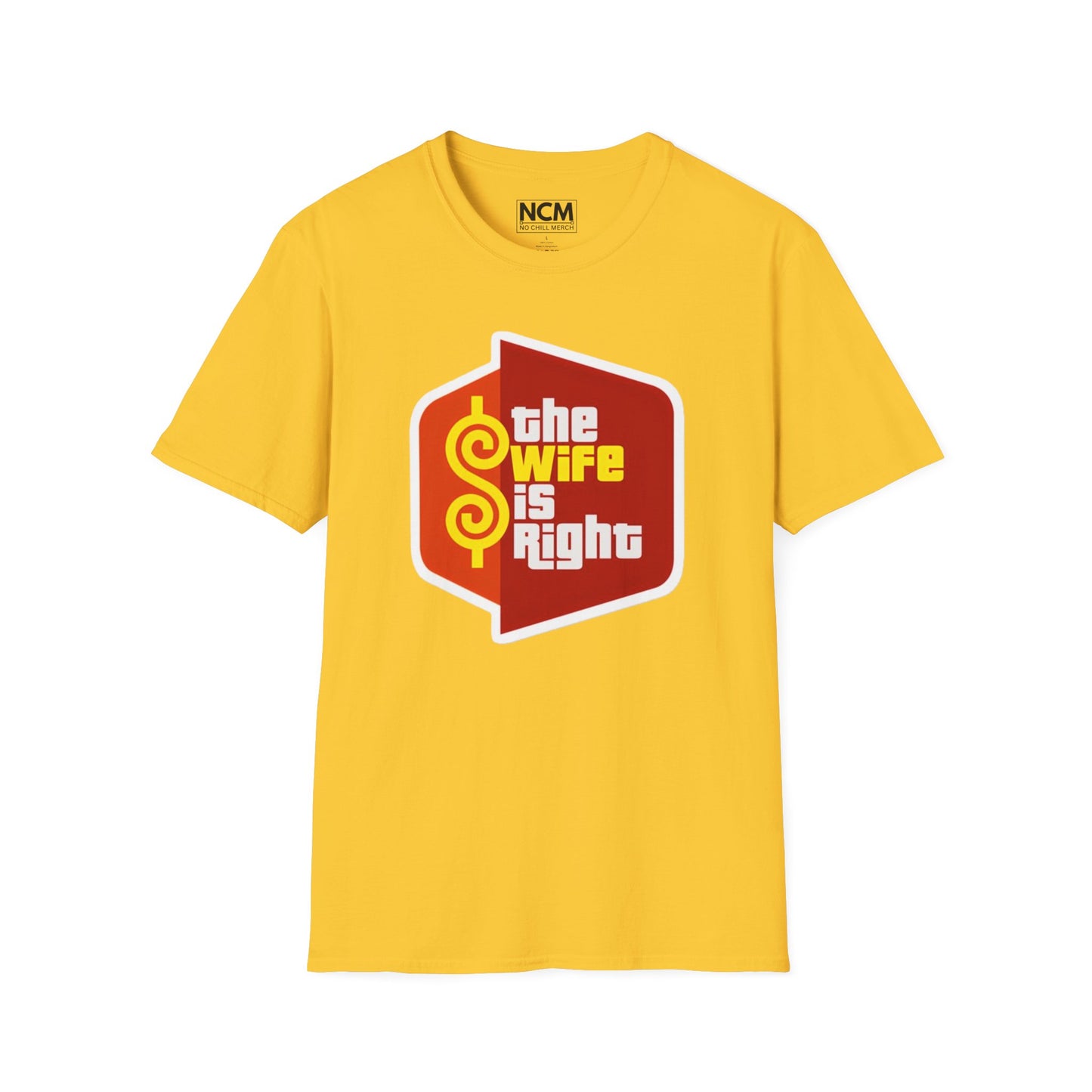 The Wife Is Right T-Shirt